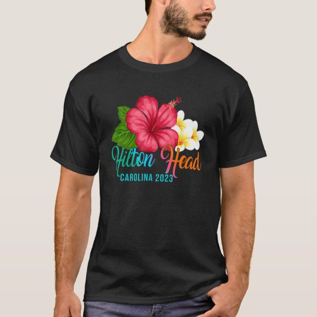 Hilton Head Vacation Carolina Tropical Hibiscus Fl T-Shirt (Front)