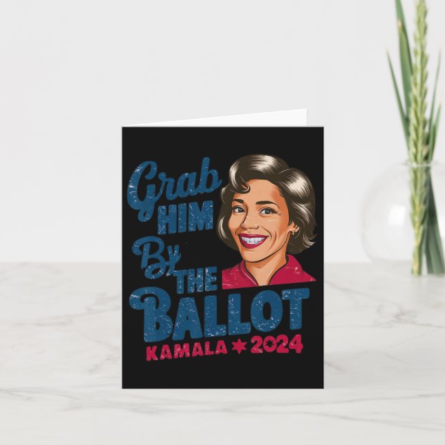 Him By The Ballot Kamala 2024 Funny Harris Electio Card (Front)