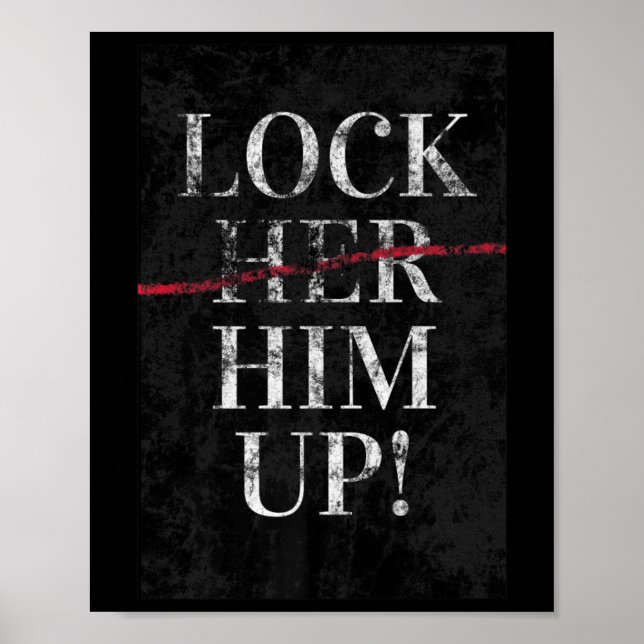 Him Up Anti Trump Funny Mike Flynn Pro Hillary  Poster (Front)