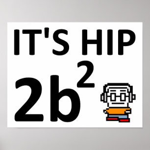 Hip 2B Square II Funny Poster