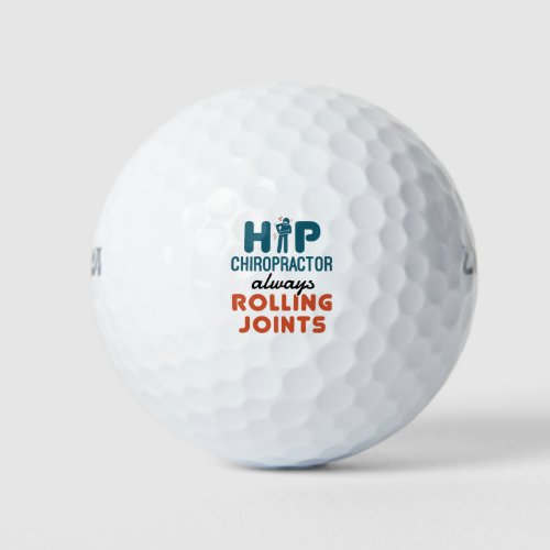 Hip Chiropractor Always Rolling Joints Golf Balls