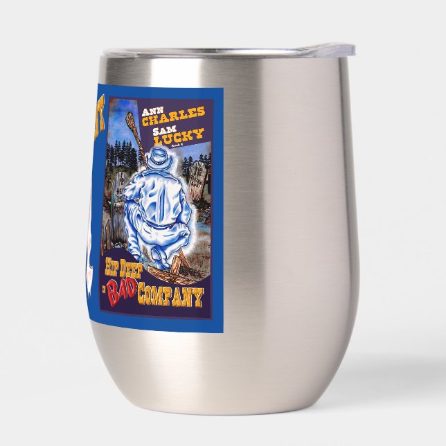 Hip Deep in Bad Company "tin cup" from Ann Charles Thermal Wine Tumbler (Left)