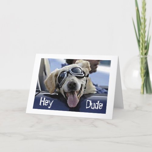 HIP DOG SAYS HEY DUDE HAVE A COOL BIRTHDAY CARD