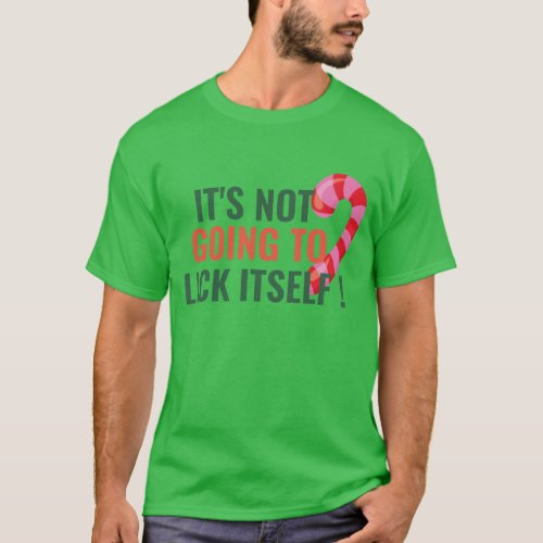 hip going to lick funny candy cane humor christmas T_Shirt