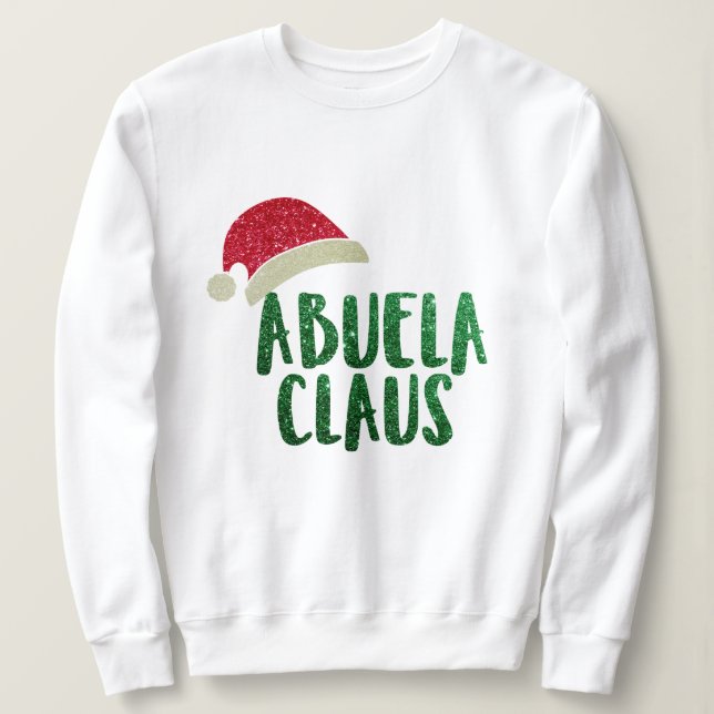 Hip Grandma  Abuela Santa Clause Funny Christmas  Sweatshirt (Design Front)