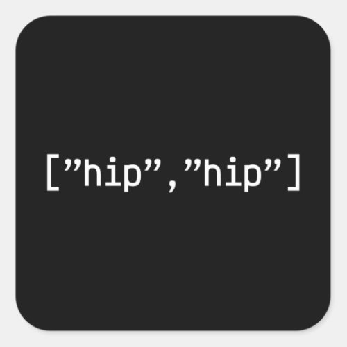 Hip Hip Array Programmer Coding Square Sticker