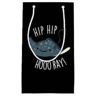 Hip Hip Hoo-ray Funny Sting Ray Pun Dark BG Small Gift Bag