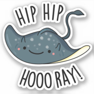 Hip Hip Hoo-ray Funny Sting Ray Pun Sticker