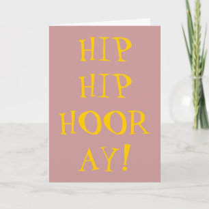 HIP HIP HOORAY CARD