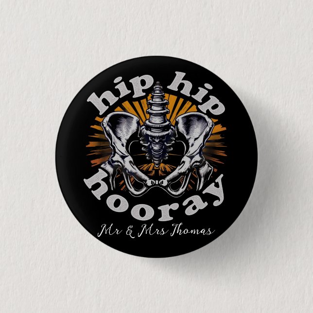 Hip Hip Hooray Funny Hip Replacement Surgery  Button (Front)
