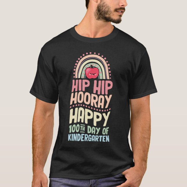 Hip Hip Hooray Happy 100th Day of Kindergarten Boh T-Shirt (Front)