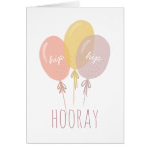 Hip Hip Hooray, Happy birthday. Cute balloons Cards