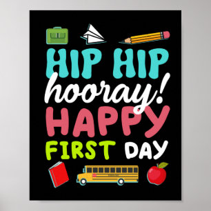 Hip Hip Hooray Happy First Day Poster
