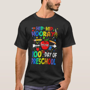 Hip Hip Hooray It's The 100th Day Of Preschool Tea T-Shirt