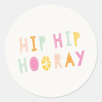 Hip Hip Hooray Sticker - Orange by AmberBarkley at Zazzle