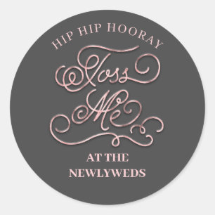 Hip Hip Hooray Toss Me At The Newlyweds Classic Round Sticker