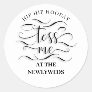 Hip Hip Hooray Toss Me At The Newlyweds Classic Round Sticker