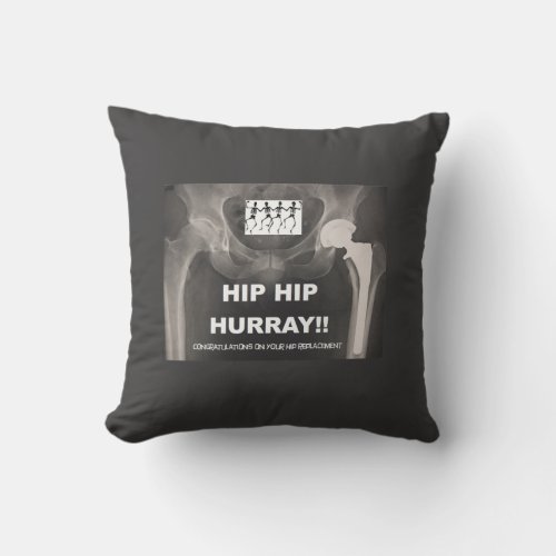 Hip Hip Hurray_ Congrats on Hip Replacement Throw Pillow