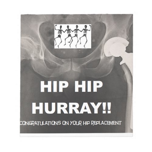 Hip Hip Hurray for your Hip Replacement Notepad