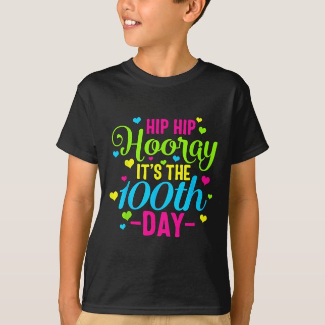 Hip Hooray It's 100th Day Of School Smarter Teache T-Shirt (Front)
