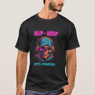 Hip Hop 1973 Forever Cool Skull Headphones Music B T-Shirt