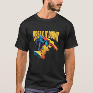 Hip Hop Break It Down Rap Streetwear for Men Women T-Shirt