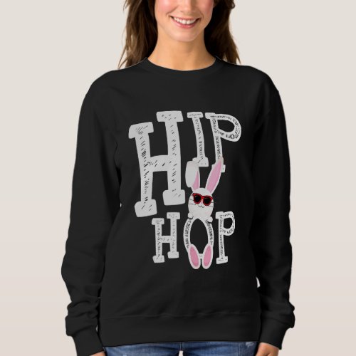 Hip Hop Bunny With Sunglasses Cute Easter Day Part Sweatshirt