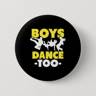 Hip Hop Dance Breakdance Dancing Boys Dance Too Hi Button