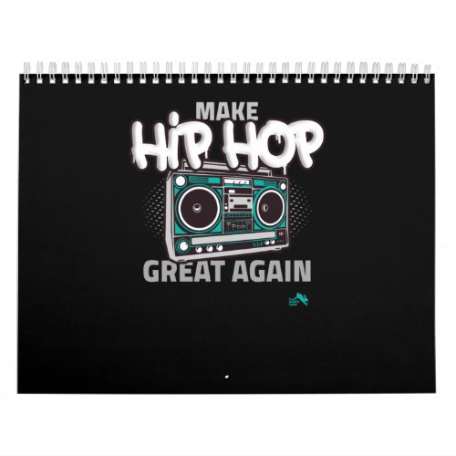 Hip Hop Gift  Make Hip Hop Great Again Calendar