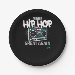 Hip Hop Gift Make Hip Hop Great Again Paper Plates