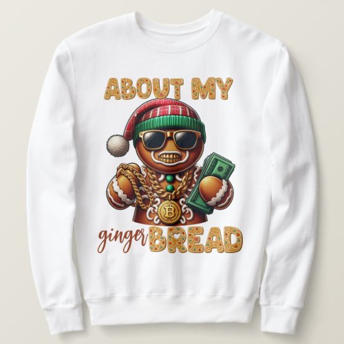 Hip Hop Gingerbread Man Funny Urban Christmas Sweatshirt