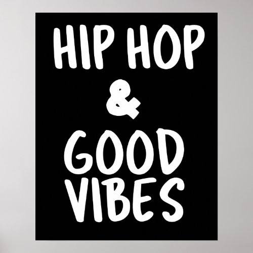 Hip Hop  Good Vibes Wall Art Poster