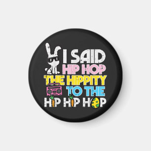 Hip Hop Hippity Easter Bunny Magnet