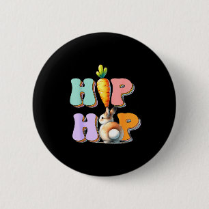 Hip Hop Hippity Funny Easter Bunny Boys Girls Kids Button