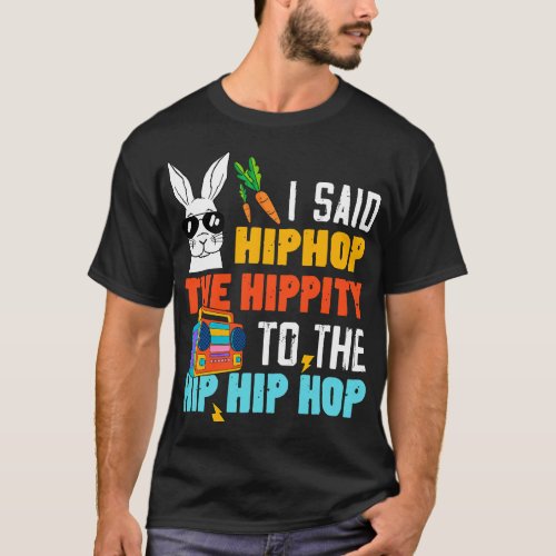 Hip Hop Hippity Funny Easter Bunny Boys Girls Kids T_Shirt