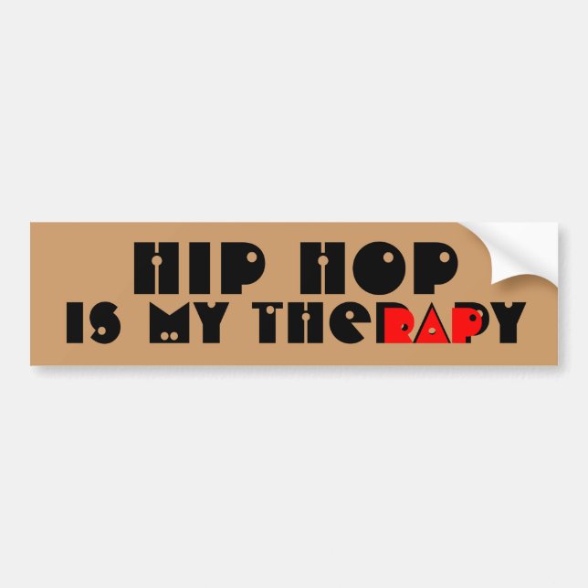 Hip Hop is my theRAPy Bumper Sticker (Front)
