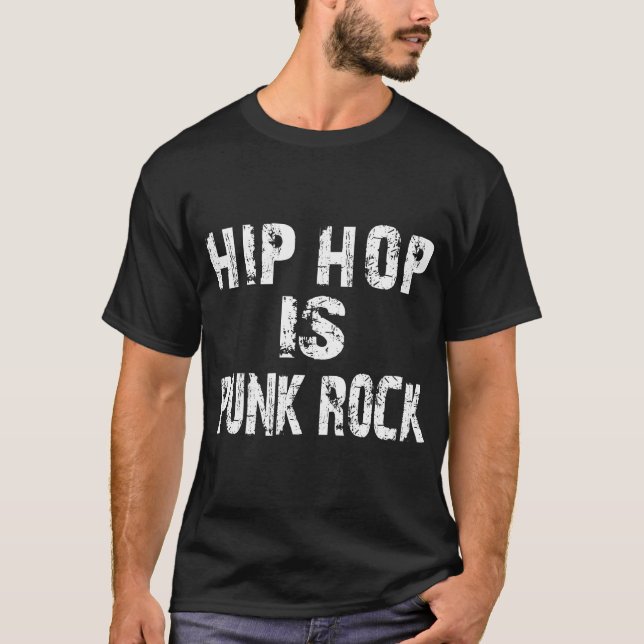 Hip Hop Is Punk Rock T-Shirt (Front)