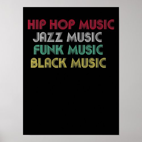 Hip Hop Jazz Funk Black Music _ Musical Creative Poster