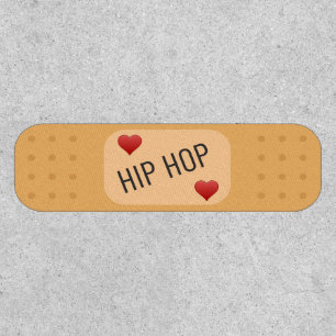 Hip hop Patch / bandaid, hip hop cures wounds