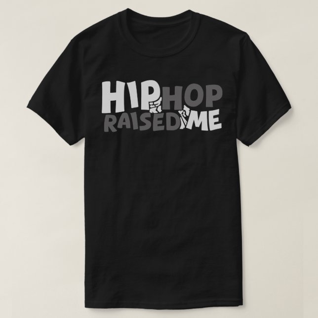 Hip hop raised me T-Shirt (Design Front)