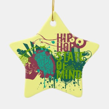 Hip Hop State Of Mind Ceramic Ornament by Middlemind at Zazzle