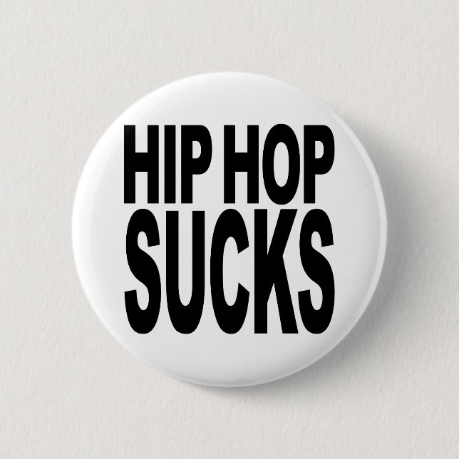 Hip Hop Sucks Button (Front)