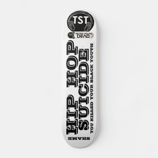 HIP HOP SUICIDE Skateboard (Front)