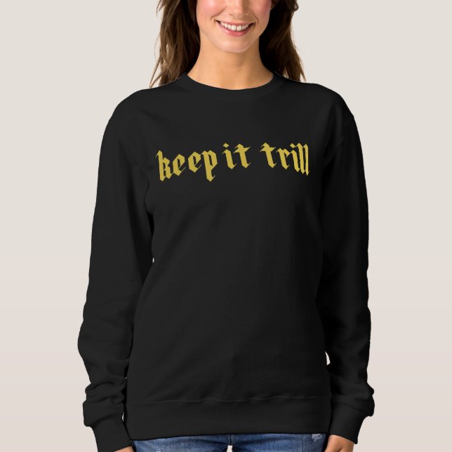 Hip Hop Urban Slang  Urban Streetwear Graphic Sweatshirt (Front)
