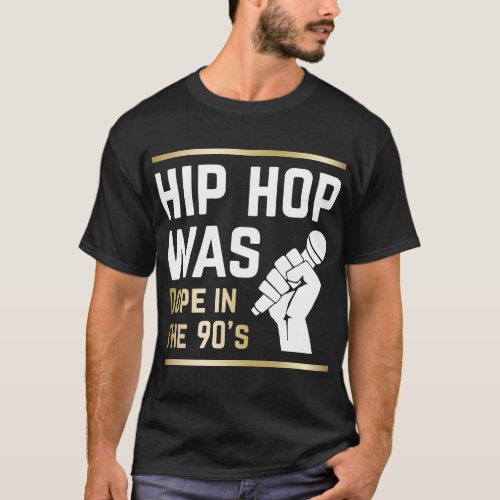 hip hop was dope in the 90s hip hop t_shirts
