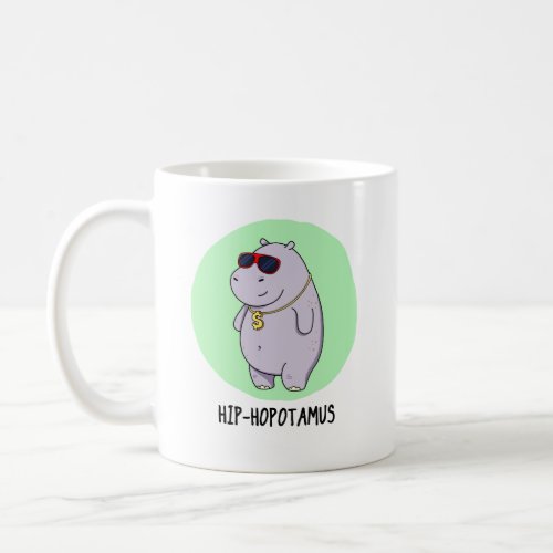 Hip_Hopotamus Funny Hippo Pun  Coffee Mug