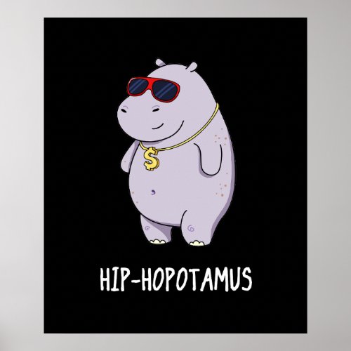 Hip_Hopotamus Funny Hippo Pun Dark BG Poster