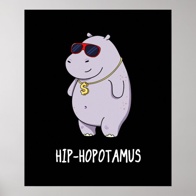 Hip-Hopotamus Funny Hippo Pun Dark BG Poster (Front)
