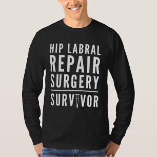 Hip Labral Tear Repair Surgery Survivor Crutch T-Shirt