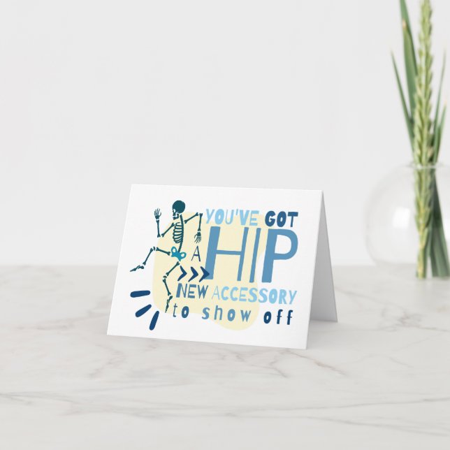 Hip New Accessory, Hip Surgery, Hip Replacement,  Card (Front)